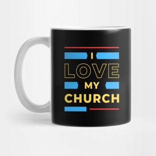 I Love My Church | Christian Mug